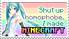 Link to: https://www.deviantart.com/iceofwaterflock/art/miku-said-gay-minecraft-rights-807668739